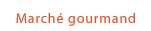 March� gourmand