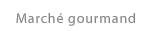 March� gourmand