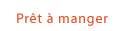 Pr�t � manger
